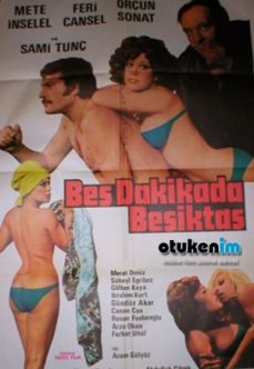 Beş Dakikada Beşiktaş 1976 Erotik Filmi Sansürsüz Full izle