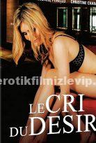 Le Cri Du Desir +18 Türkçe Altyazılı Erotik Film izle