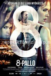 8-Pallo 2013 Türkçe Altyazılı Erotik Film izle