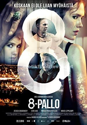 8-Pallo 2013 Türkçe Altyazılı Erotik Film izle