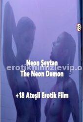 Neon Şeytan 2016 Erotik Filmi Türkçe izle