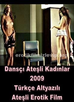 Dansçı ve Ateşli Kadınlar Türkçe +18 Erotik Filmi izle